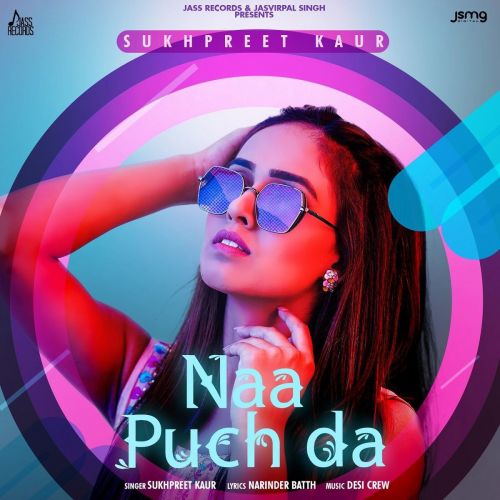 Naa Puch Da Sukhpreet Kaur mp3 song ringtone, Naa Puch Da Sukhpreet Kaur Ringtone Download - RiskyJatt.Com