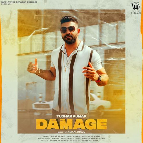 Damage Tushar Kumar mp3 song ringtone, Damage Tushar Kumar Ringtone Download - RiskyJatt.Com