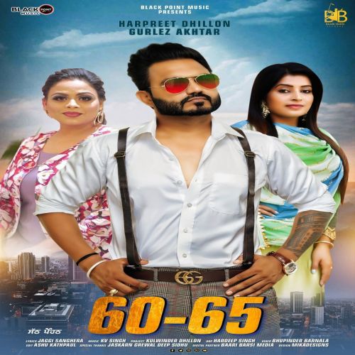 60-65 Gurlej Akhtar, Harpreet Dhillon mp3 song ringtone, 60-65 Gurlej Akhtar, Harpreet Dhillon Ringtone Download - RiskyJatt.Com