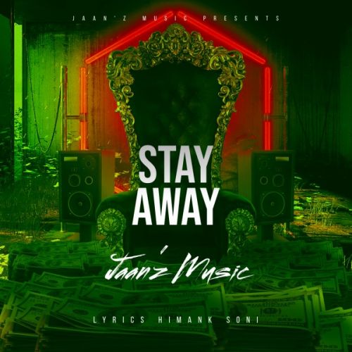 Stay Away Jaanz Music mp3 song ringtone, Stay Away Jaanz Music Ringtone Download - RiskyJatt.Com