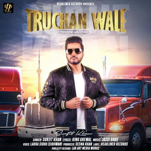 Truckan Wale Surjit Khan mp3 song ringtone, Truckan Wale Surjit Khan Ringtone Download - RiskyJatt.Com