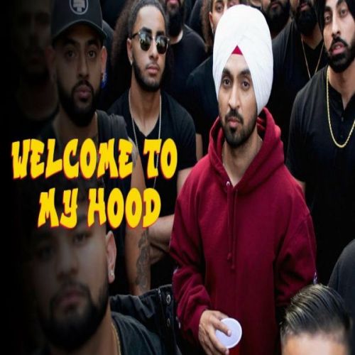 Welcome To My Hood Diljit Dosanjh, Rajwinder Singh Randiala mp3 song ringtone, Welcome To My Hood Diljit Dosanjh, Rajwinder Singh Randiala Ringtone Download - RiskyJatt.Com