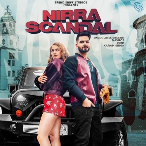 Nirra Scandal Navroz mp3 song ringtone, Nirra Scandal Navroz Ringtone Download - RiskyJatt.Com