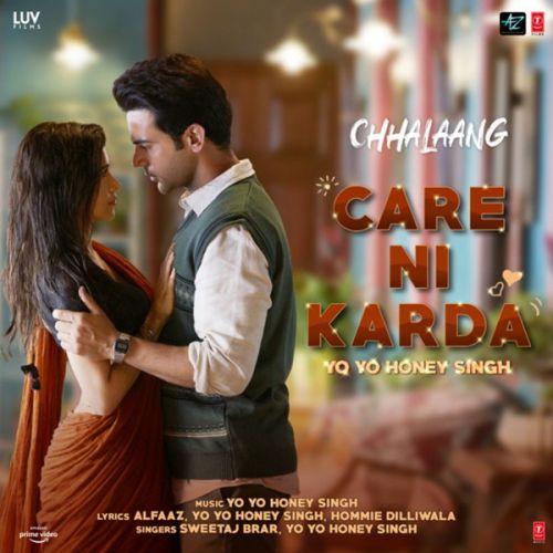 Care Ni Karda (Chhalaang) Yo Yo Honey Singh, Sweetaj Brar mp3 song ringtone, Care Ni Karda (Chhalaang) Yo Yo Honey Singh, Sweetaj Brar Ringtone Download - RiskyJatt.Com