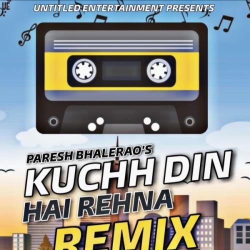 Kuchh din hai rehna remix Paresh Bhalerao mp3 song ringtone, Kuchh din hai rehna remix Paresh Bhalerao Ringtone Download - RiskyJatt.Com