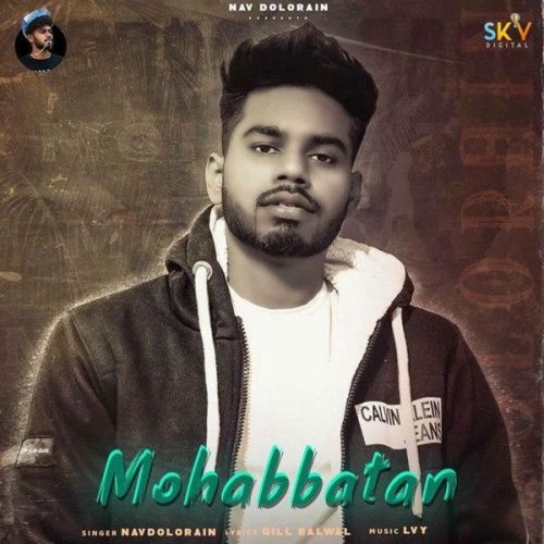 Mohabbatan Nav Dolorain mp3 song ringtone, Mohabbatan Nav Dolorain Ringtone Download - RiskyJatt.Com