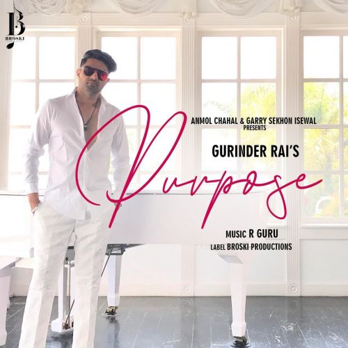 Purpose Gurinder Rai mp3 song ringtone, Purpose Gurinder Rai Ringtone Download - RiskyJatt.Com