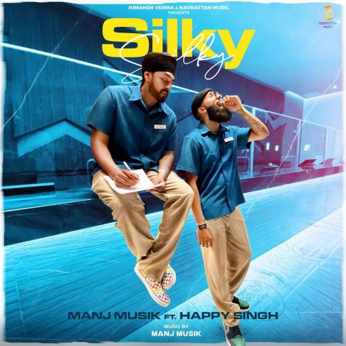 Silky Silky Happy Singh, Manj Musik mp3 song ringtone, Silky Silky Happy Singh, Manj Musik Ringtone Download - RiskyJatt.Com