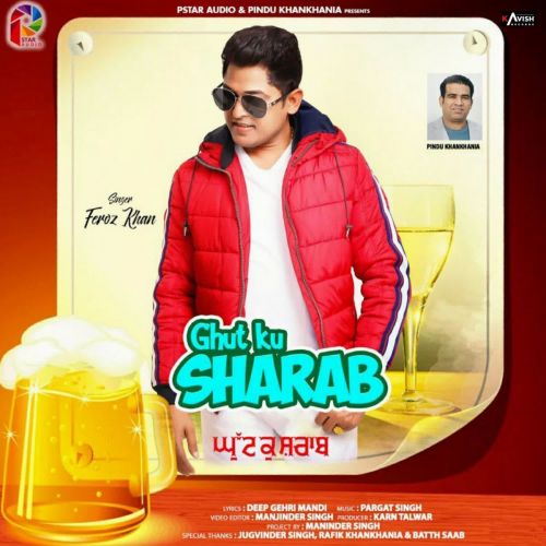 Ghut Ku Sharab Feroz Khan mp3 song ringtone, Ghut Ku Sharab Feroz Khan Ringtone Download - RiskyJatt.Com