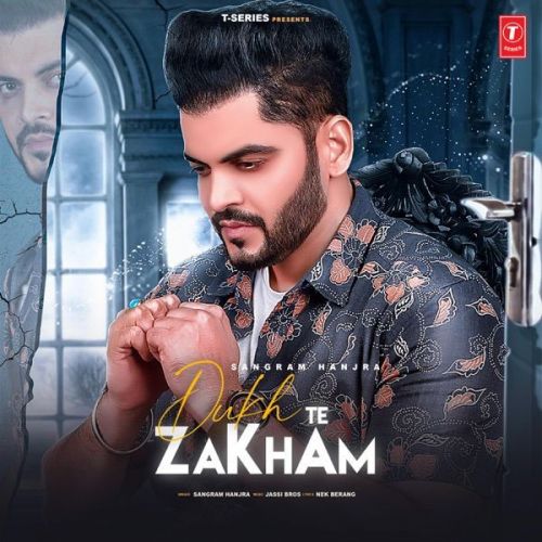 Dukh Te Zakham Sangram Hanjra mp3 song ringtone, Dukh Te Zakham Sangram Hanjra Ringtone Download - RiskyJatt.Com