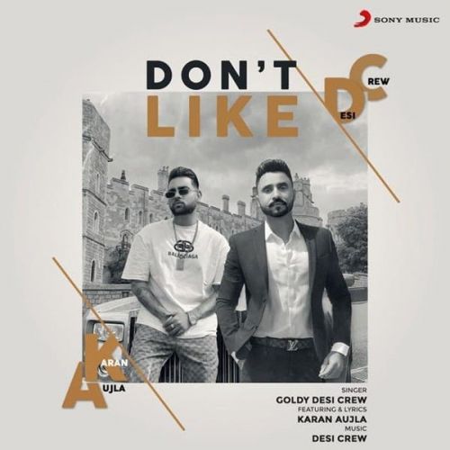 Dont Like Karan Aujla, Goldy Desi Crew mp3 song ringtone, Dont Like Karan Aujla, Goldy Desi Crew Ringtone Download - RiskyJatt.Com