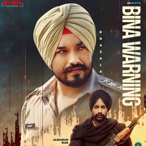 Bina Warning Jaskaran Riar, Khazala mp3 song ringtone, Bina Warning Jaskaran Riar, Khazala Ringtone Download - RiskyJatt.Com