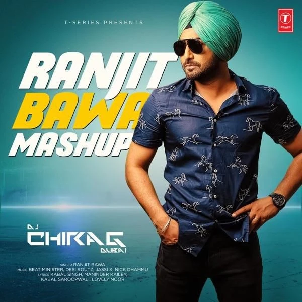 Ranjit Bawa and DJ Chirag Dubai New Songs and Top 20 Albums