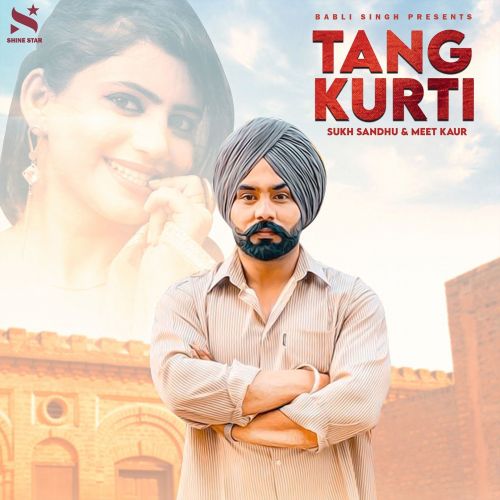 Tang Kurti Sukh Sandhu, Meet Kaur mp3 song ringtone, Tang Kurti Sukh Sandhu, Meet Kaur Ringtone Download - RiskyJatt.Com