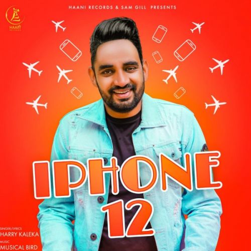 I Phone 12 Harry Kaleka mp3 song ringtone, I Phone 12 Harry Kaleka Ringtone Download - RiskyJatt.Com