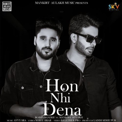 Hon Nhi Dena Mankirt Aulakh, Bobby Sandhu mp3 song ringtone, Hon Nhi Dena Mankirt Aulakh, Bobby Sandhu Ringtone Download - RiskyJatt.Com