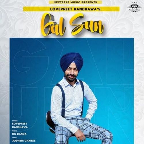 Gal Sun Lovepreet Randhawa mp3 song ringtone, Gal Sun Lovepreet Randhawa Ringtone Download - RiskyJatt.Com