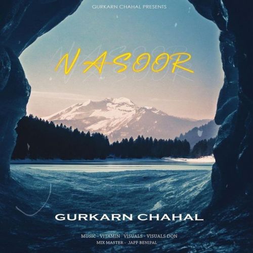 Nasoor Gurkarn Chahal mp3 song ringtone, Nasoor Gurkarn Chahal Ringtone Download - RiskyJatt.Com