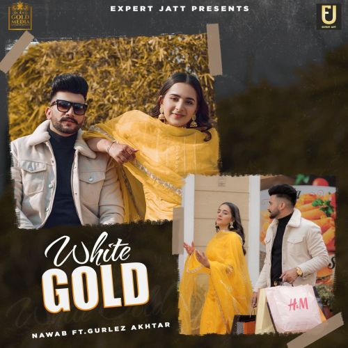 White Gold Gurlez Akhtar, Nawab mp3 song ringtone, White Gold Gurlez Akhtar, Nawab Ringtone Download - RiskyJatt.Com