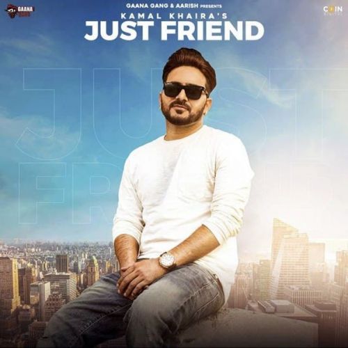 Just Friend Kamal Khaira mp3 song ringtone, Just Friend Kamal Khaira Ringtone Download - RiskyJatt.Com