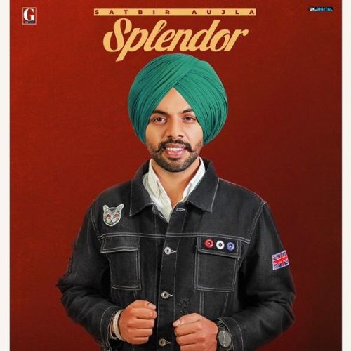 Splendor Satbir Aujla mp3 song ringtone, Splendor Satbir Aujla Ringtone Download - RiskyJatt.Com