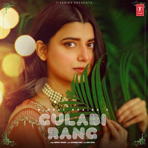 Gulabi Rang Nimrat Khaira mp3 song ringtone, Gulabi Rang Nimrat Khaira Ringtone Download - RiskyJatt.Com