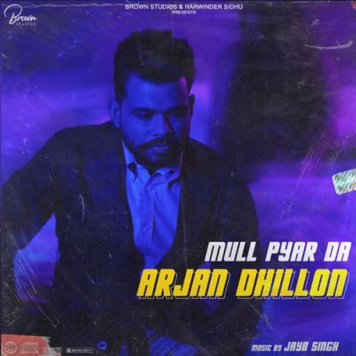 Mull Pyar Da Arjan Dhillon mp3 song ringtone, Mull Pyar Da Arjan Dhillon Ringtone Download - RiskyJatt.Com