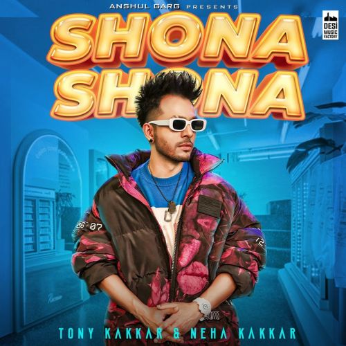 Shona Shona Neha Kakkar, Tony Kakkar mp3 song ringtone, Shona Shona Neha Kakkar, Tony Kakkar Ringtone Download - RiskyJatt.Com