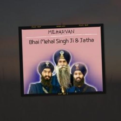 Meharvan Bhai Mehal Singh Ji Chandigarh Wale And Jatha mp3 song ringtone, Meharvan Bhai Mehal Singh Ji Chandigarh Wale And Jatha Ringtone Download - RiskyJatt.Com