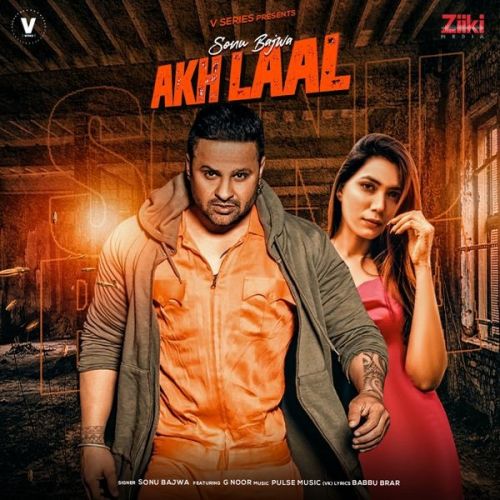 Akh Laal Sonu Bajwa, G Noor mp3 song ringtone, Akh Laal Sonu Bajwa, G Noor Ringtone Download - RiskyJatt.Com