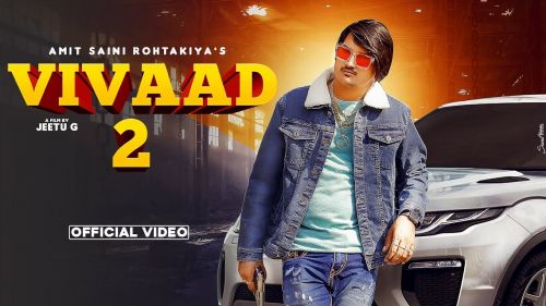 Vivaad 2 Amit Saini Rohtakiya mp3 song ringtone, Vivaad 2 Amit Saini Rohtakiya Ringtone Download - RiskyJatt.Com