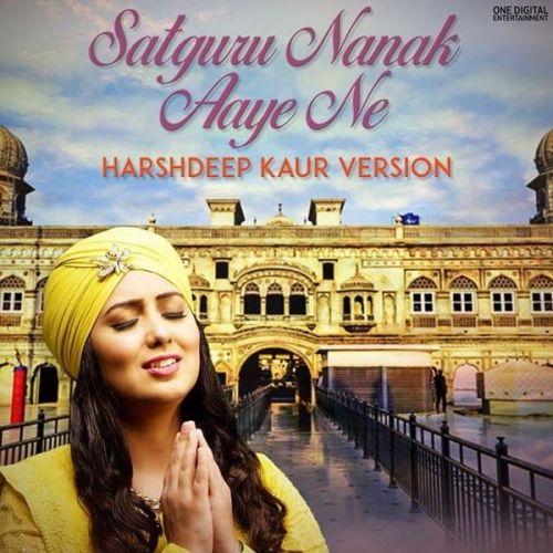 Satguru Nanak Aaye Ne Harshdeep Kaur mp3 song ringtone, Satguru Nanak Aaye Ne Harshdeep Kaur Ringtone Download - RiskyJatt.Com