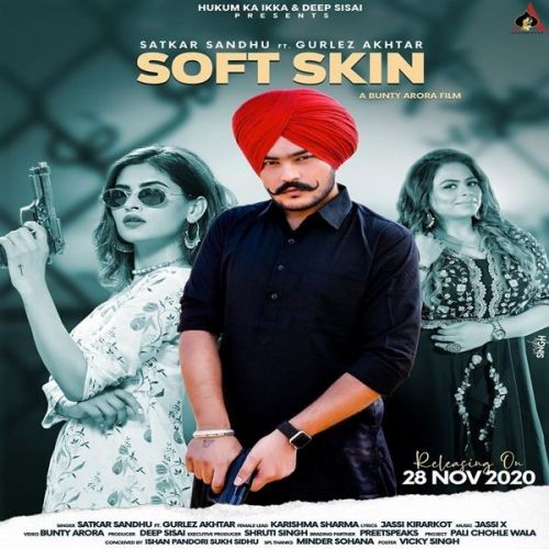 Soft Skin Gurlez Akhtar, Satkar Sandhu mp3 song ringtone, Soft Skin Gurlez Akhtar, Satkar Sandhu Ringtone Download - RiskyJatt.Com