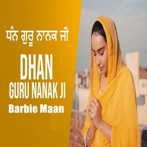 Dhan Guru Nanak Ji Barbie Maan mp3 song ringtone, Dhan Guru Nanak Ji Barbie Maan Ringtone Download - RiskyJatt.Com