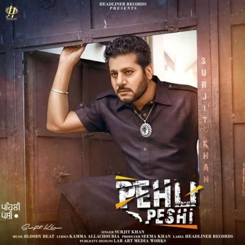 Pehli Peshi Surjit Khan mp3 song ringtone, Pehli Peshi Surjit Khan Ringtone Download - RiskyJatt.Com