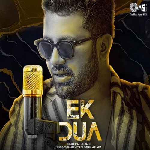 Ek Dua Rahul Jain mp3 song ringtone, Ek Dua Rahul Jain Ringtone Download - RiskyJatt.Com