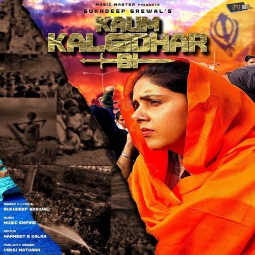 Kaum Kalgidhar Di Sukhdeep Grewal mp3 song ringtone, Kaum Kalgidhar Di Sukhdeep Grewal Ringtone Download - RiskyJatt.Com