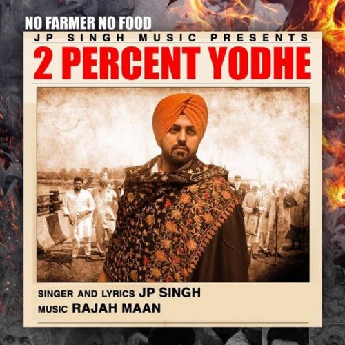 2 Percent Yodhe JP Singh mp3 song ringtone, 2 Percent Yodhe JP Singh Ringtone Download - RiskyJatt.Com