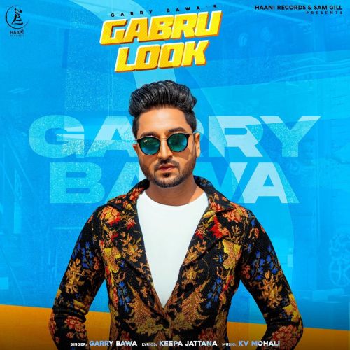 Gabru Look Garry Bawa mp3 song ringtone, Gabru Look Garry Bawa Ringtone Download - RiskyJatt.Com