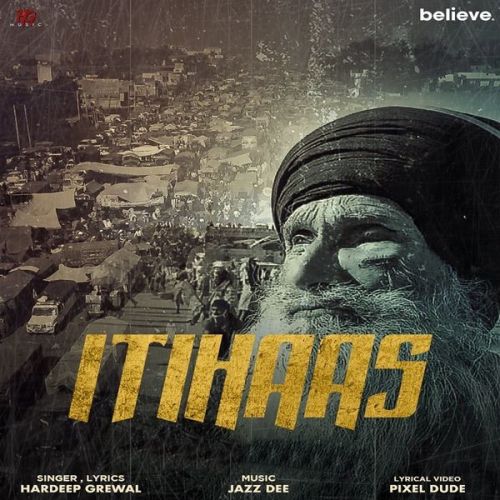 Itihaas Hardeep Grewal mp3 song ringtone, Itihaas Hardeep Grewal Ringtone Download - RiskyJatt.Com