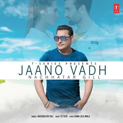 Jaano Vadh Nachhatar Gill mp3 song ringtone, Jaano Vadh Nachhatar Gill Ringtone Download - RiskyJatt.Com