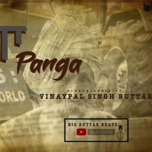 Panga Vinaypal Singh Buttar mp3 song ringtone, Panga Vinaypal Singh Buttar Ringtone Download - RiskyJatt.Com