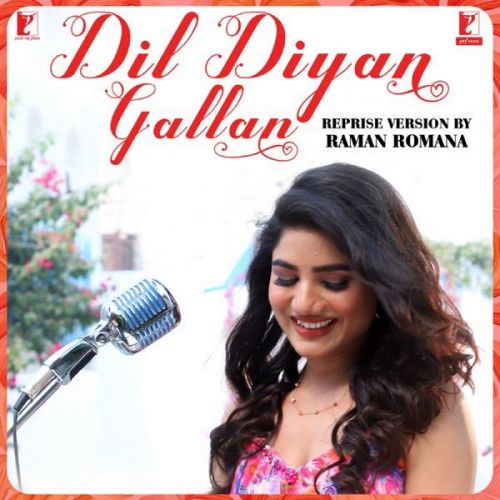 Dil Diyan Gallan Reprise Version Raman Romana mp3 song ringtone, Dil Diyan Gallan Reprise Version Raman Romana Ringtone Download - RiskyJatt.Com