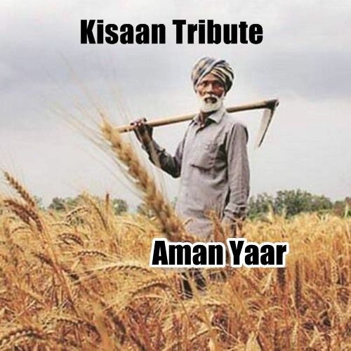 Kisaan Tribute Aman Yaar mp3 song ringtone, Kisaan Tribute Aman Yaar Ringtone Download - RiskyJatt.Com