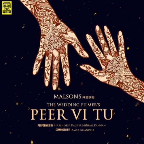 Peer Vi Tu Harshdeep Kaur, Mohan Kannan mp3 song ringtone, Peer Vi Tu Harshdeep Kaur, Mohan Kannan Ringtone Download - RiskyJatt.Com