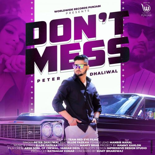 Dont Mess Ellde Fazilka, Peter Dhaliwal mp3 song ringtone, Dont Mess Ellde Fazilka, Peter Dhaliwal Ringtone Download - RiskyJatt.Com