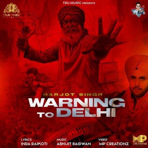 Warning To Delhi Harjot Singh mp3 song ringtone, Warning To Delhi Harjot Singh Ringtone Download - RiskyJatt.Com