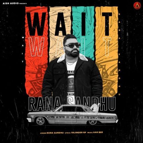 Wait Rana Sandhu mp3 song ringtone, Wait Rana Sandhu Ringtone Download - RiskyJatt.Com