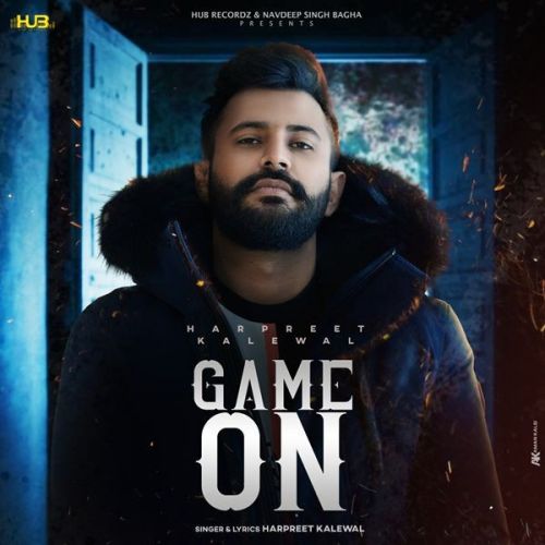 Game On Harpreet Kalewal mp3 song ringtone, Game On Harpreet Kalewal Ringtone Download - RiskyJatt.Com