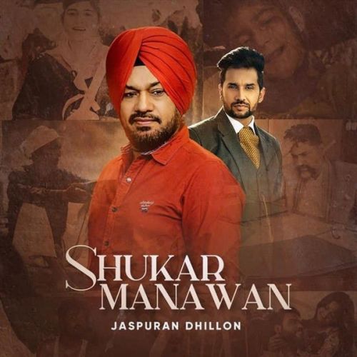 Shukar Manawan Gurpreet Ghuggi, Jaspuran Dhillon mp3 song ringtone, Shukar Manawan Gurpreet Ghuggi, Jaspuran Dhillon Ringtone Download - RiskyJatt.Com